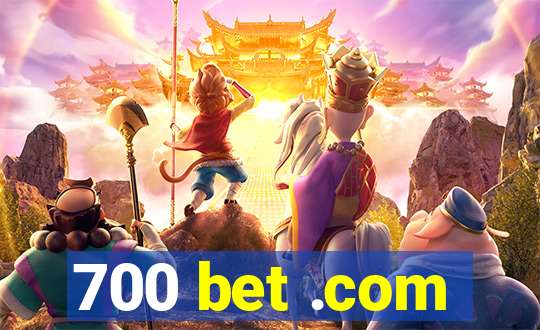 700 bet .com